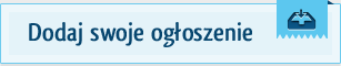 Dodaj swoje ogłoszenie